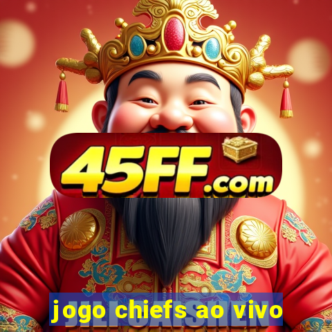 jogo chiefs ao vivo